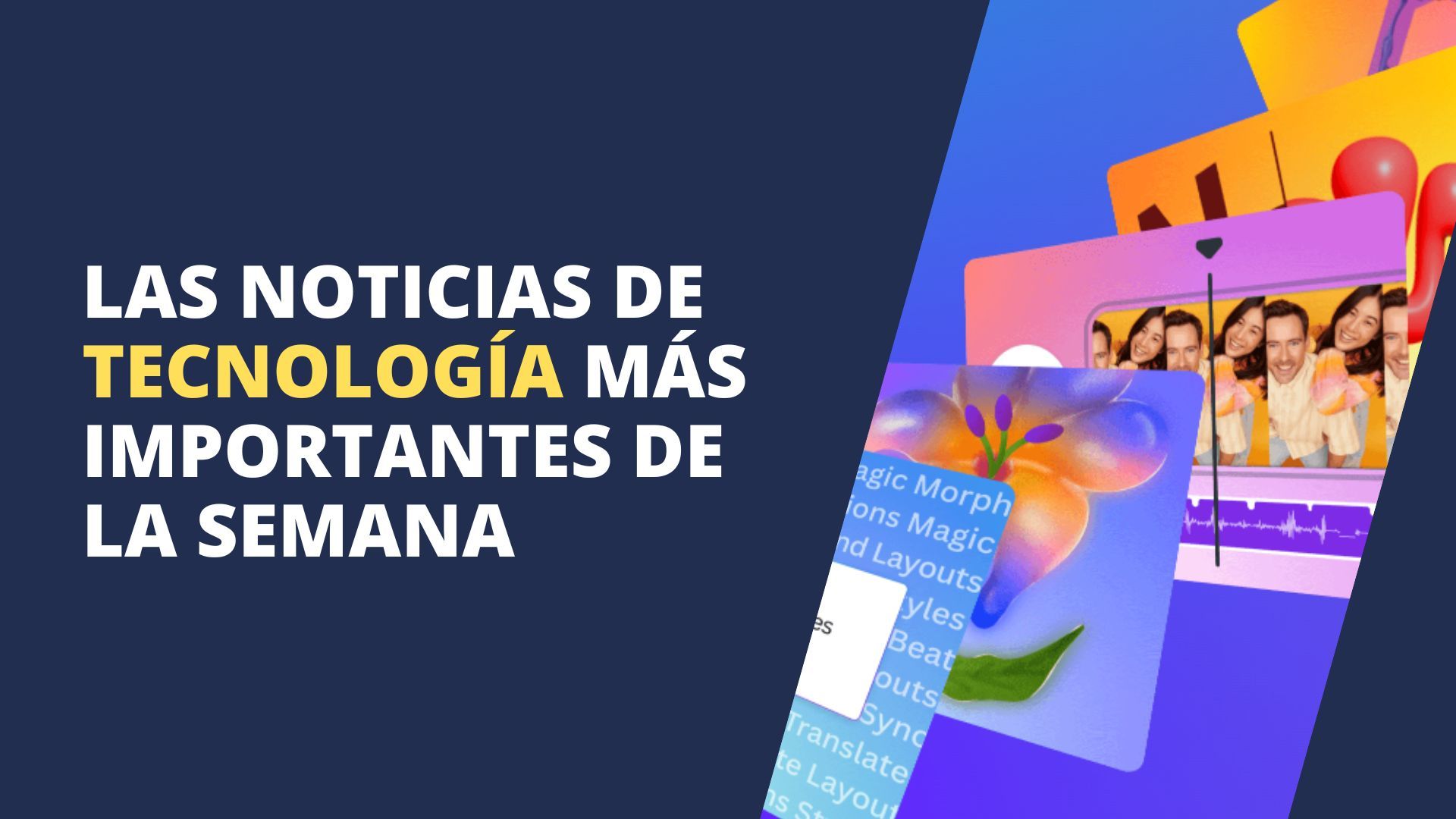 Las últimas noticias de la inteligencia artificial: Canva lanza Magic Studio y más