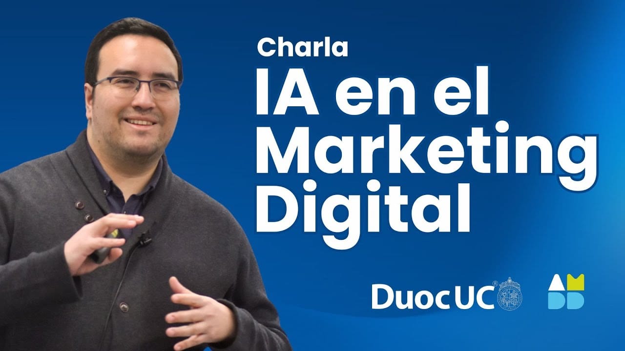 Charla - Inteligencia Artificial en el Marketing Digital | AMDD y Duoc UC, Marketing con IA Summit