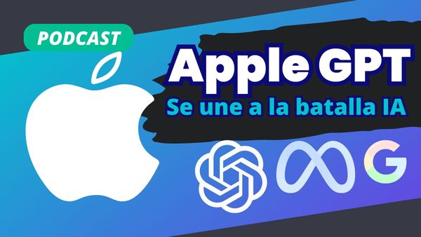 Escucha nuestro podcast: Apple GPT, Microsoft y Meta lanzan Llama2, ChatGPT pierde poder y más