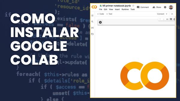 ¿Cómo instalo o activo Google Colab?