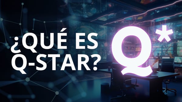 Q* (Q-Star) - El supuesto gran descubrimiento de OpenAI: ¿amenaza o nada nuevo?