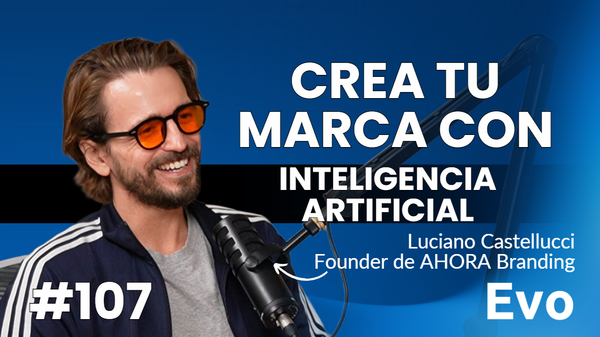 Podcast: Cómo crear una marca con Inteligencia Artificial